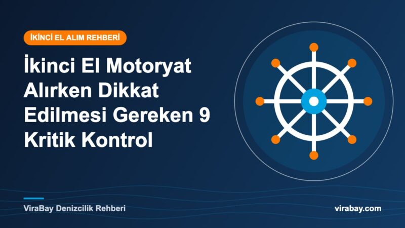 İkinci el motoryat alırken yapılması gereken kontroller - ViraBay rehber kapak görseli