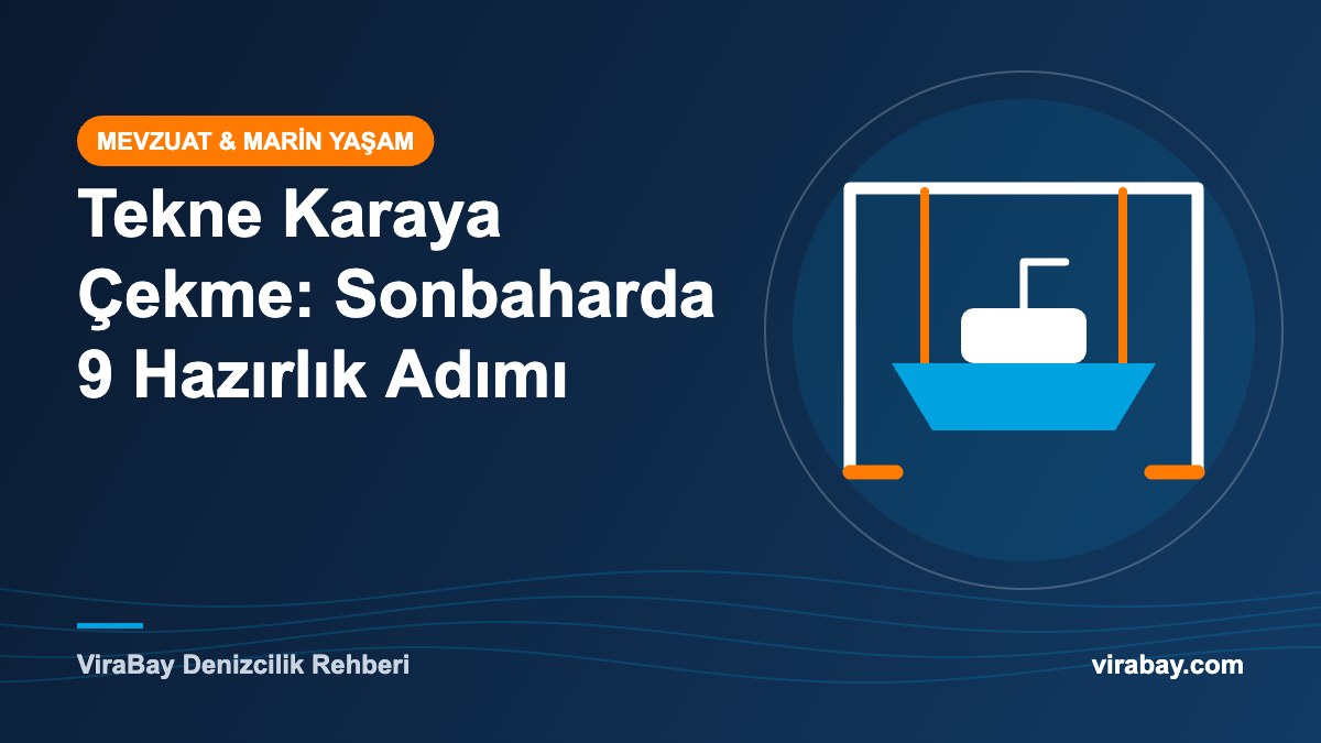 Tekne Karaya Çekme: Sonbaharda 9 Hazırlık Adımı